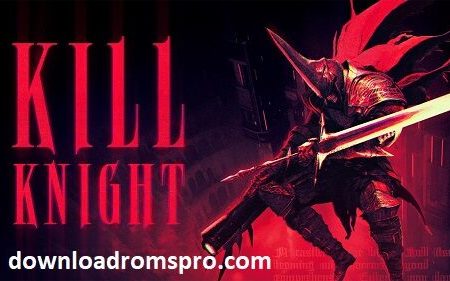 KILL KNIGHT Full PC Game